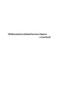 All Edenic projections of plenitude have proven dangerous. —Avital Ronell 2 The Promissory Rhetoric of Biotechnology in the Public Sphere