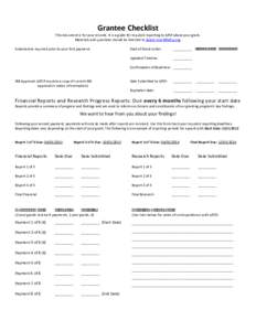 Grantee Checklist  This document is for your records. It is a guide for required reporting to AFSP about your grant. Materials and questions should be directed to [removed]. Submissions required prior to you