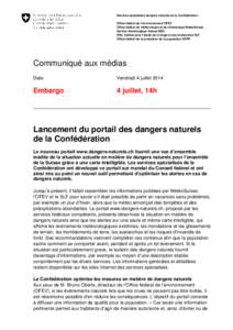 Services spécialisés dangers naturels de la Confédération Office fédéral de l’environnement OFEV Office fédéral de météorologie et de climatologie MétéoSuisse Service Sismologique Suisse SED WSL Institut po