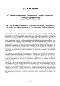 DECLARATION 6th International Presidents’ Meeting of the European Engineering Chambers & Organisations Athens, Friday 11th of October[removed]Years Regulated Engineering Profession: Serving the Public Interest,