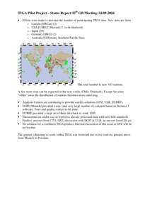 TIGA Pilot Project – Status Report 25th GB Meeting, [removed] • Efforts were made to increase the number of participating TIGA sites. New sites are from o Canada [NRCan] (2) o USA [UHSLC/Hawaii] (7, to be finalized)