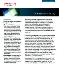 data sheet / Version 6.2  Composite Discovery Advantages Composite Discovery provides the following key benefits: • Faster Time to Solution – Accelerates the data relationship finding