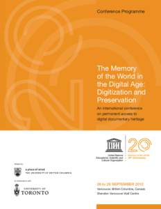 Science / Conservation-restoration / Digital libraries / UNESCO / Digital preservation / Preservation / Memory of the World Programme / Digitizing / University of British Columbia School of Library /  Archival and Information Studies / Archival science / Museology / Library science