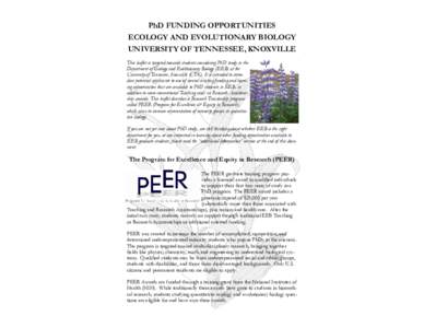 PhD FUNDING OPPORTUNITIES ECOLOGY AND EVOLUTIONARY BIOLOGY UNIVERSITY OF TENNESSEE, KNOXVILLE This leaflet is targeted towards students considering PhD study in the Department of Ecology and Evolutionary Biology (EEB) at
