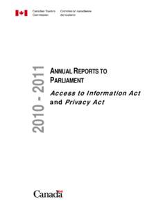 Privacy law / Canadian Tourism Commission / Government / Info Source / Privacy Act / Access to Information Act / Internet privacy / Canada Tourism Commission / Freedom of information in Canada / Canada / Ethics / Privacy
