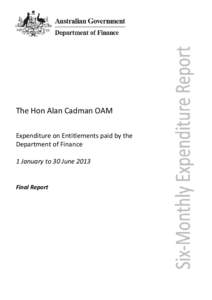 The Hon Alan Cadman OAM - Expenditure on Entitlements Paid - 1 January to 30 June 2013
[removed]The Hon Alan Cadman OAM - Expenditure on Entitlements Paid - 1 January to 30 June 2013