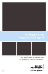 Fertility / Pregnancy / Childbirth / Prenatal care / Ectopic pregnancy / Prenatal diagnosis / Stillbirth / Gestational diabetes / Prenatal vitamins / Medicine / Reproduction / Obstetrics