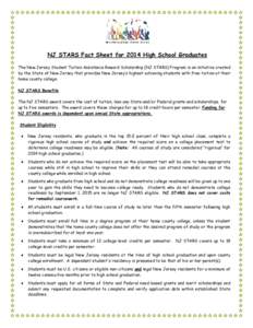 NJ STARS Fact Sheet for 2014 High School Graduates The New Jersey Student Tuition Assistance Reward Scholarship (NJ STARS) Program is an initiative created by the State of New Jersey that provides New Jersey’s highest 