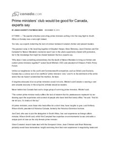Prime ministers’ club would be good for Canada, experts say BY JESSICA BARRETT, POSTMEDIA NEWS DECEMBER 10, 2013