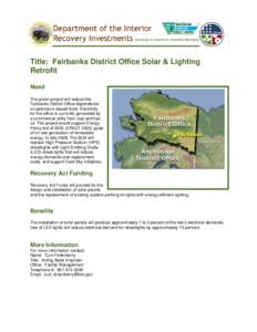       Title: Fairbanks District Office Solar & Lighting Retrofit