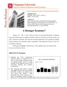 Chapman University Argyros School of Business and Economics A. Gary Anderson Center for Economic Research FOR RELEASE: ONLINE: June 19, 2014; 10:00 a.m. PRINT: June 20, 2014