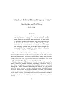 Formal vs. Informal Monitoring in Teams Alex Gershkov and Eyal WinteryAbstract In this paper we analyze a principal’s optimal monitoring strategies