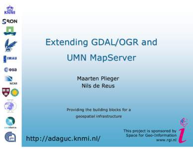 Cross-platform software / Geographic information systems / GDAL / MapServer / Frank Warmerdam / Open Source Geospatial Foundation / ArcGIS / OpenEV / Shapefile / Software / GIS software / GIS file formats