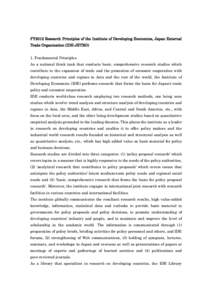 FY2012 Research Principles of the Institute of Developing Economies, Japan External Trade Organization (IDE-JETRO) 1. Fundamental Principles As a national think tank that conducts basic, comprehensive research studies wh