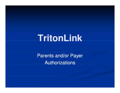 Microsoft PowerPoint - Triton-Link-E-bill-Auth-for-Students.pps [Compatibility Mode]