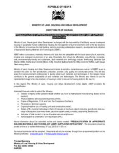 REPUBLIC OF KENYA  MINISTRY OF LAND, HOUSING AND URBAN DEVELOPMENT DIRECTORATE OF HOUSING PREQUALIFICATION OF APPROPRIATE BUILDING MATERIALS AND TECHNOLOGY (ABMT) SUPPLIERS/ CONTRACTORS/