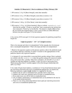 Statistics 111 Homework 2 - Due in recitation on Friday, February 12th 1. IPS exercise 2.18 p. 98 [Bone Strength] (enter data manually) 2. IPS exercise 2.43, pBone Strength] (same data as exerciseIPS exe