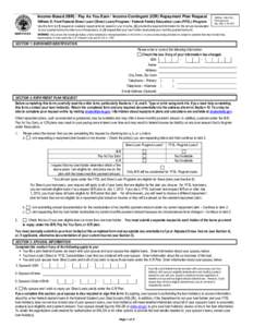 Income-Based (IBR) / Pay As You Earn / Income-Contingent (ICR) Repayment Plan Request William D. Ford Federal Direct Loan (Direct Loan) Program / Federal Family Education Loan (FFEL) Program Use this form to (1) request 