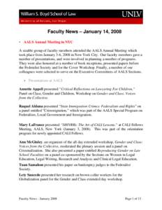 Faculty News – January 14, 2008 • AALS Annual Meeting in NYC A sizable group of faculty members attended the AALS Annual Meeting which took place from January 3-6, 2008 in New York City. Our faculty members gave a nu