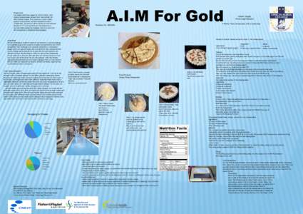 A.I.M For Gold  Project brief Our project brief that is given by NZIFST/CREST, is to make a cheese-based product that must contain 3040% of fresh cheese. The product is a novel, chilled product and as a team we have deci