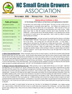 NC Small Grain Growers ASSOCIATION November 2015  Newsletter  Fall Edition Making Wheat Profitable in 2016 Dr. Ron Heiniger, NCSU Professor of Crop Science and Cropping Systems Specialist Making Wheat Profitable