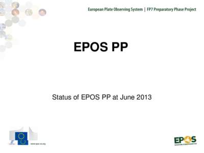 EPOS PP  Status of EPOS PP at June 2013 Topological Architecture The EPOS Integrated Core Services will provide