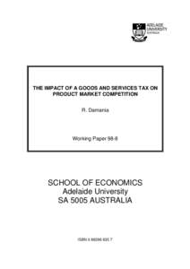 THE IMPACT OF A GOODS AND SERVICES TAX ON PRODUCT MARKET COMPETITION R. Damania Working Paper 98-8