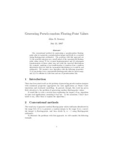 Generating Pseudo-random Floating-Point Values Allen B. Downey July 25, 2007 Abstract The conventional method for generating a pseudorandom floatingpoint value is to generate a pseudorandom integer and divide by a consta