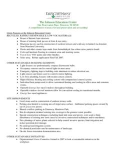 The Johnson Education Center One Preservation Place, Princeton, NJ[removed]A comprehensive resource for land preservation and stewardship Green Features at the Johnson Education Center RECYCLED, RAPIDLY RENEWABLE & LOW VOC