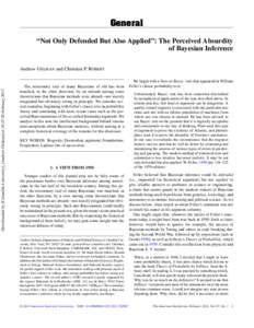 General “Not Only Defended But Also Applied”: The Perceived Absurdity of Bayesian Inference Downloaded by [Columbia University], [Andrew Gelman] at 18:25 20 February 2013