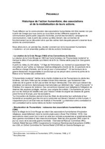 PREAMBULE Historique de l’action humanitaire, des associations et de la médiatisation de leurs actions. Toute réflexion sur la communication des associations humanitaires doit être menée non pas à partir de l’im