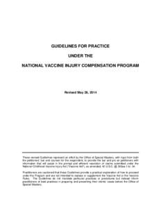 GUIDELINES FOR PRACTICE UNDER THE NATIONAL VACCINE INJURY COMPENSATION PROGRAM Revised May 28, 2014