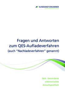 Fragen und Antworten zum QES-Aufladeverfahren (auch “Nachladeverfahren” genannt) beA - besonderes elektronisches