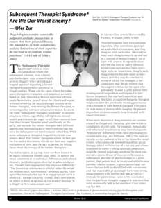 Subsequent Therapist Syndrome* Are We Our Worst Enemy? Ref: Zur, O[removed]Subsequent Therapist Syndrom: Are We Our Worst Enemy? Independent Practitioner 32/1,10-12.