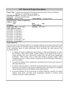 STC Research Project Description Project Title: Guideline Development for Minimizing Operating Speed Variance of Multilane Highways by Controlling Access Design Principal Investigator: Jian John Lu, Professor, Ph.D., P.E