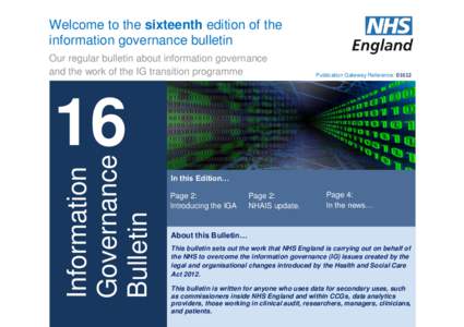 Welcome to the sixteenth edition of the information governance bulletin Our regular bulletin about information governance and the work of the IG transition programme  Information