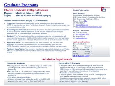 Graduate Programs Charles E. Schmidt College of Science Contact/Information  Degree: