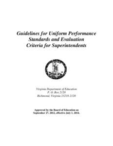 Guidelines for Uniform Performance Standards and Evaluation Criteria for Superintendents Virginia Department of Education P. O. Box 2120