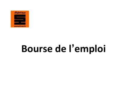 Bourse de l’emploi  Annonces internes SONATRACH RECHERCHE POUR