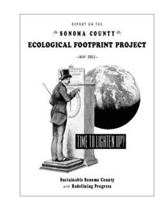 Economic indicators / Waste reduction / Ecological footprint / Sonoma County /  California / William E. Rees / Mathis Wackernagel / I PAT / Carbon footprint / Environment / Earth / Sustainability