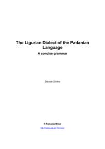 The Ligurian Dialect of the Padanian Language A concise grammar Dàvide Sivèro