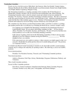 Nominating Committee People who have held this position: Billie Barb, Ada Goodwin, Mary Sue Kriefall, Virginia Lindsey, Maureen MacDonald, Beryl Miller, Martha Randall, Laura Roetcisoender, Bonnie Sears, Ralph Seefeld, A