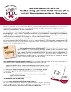 FCIA Manual of Practice - 5th Edition FCIA MOP Firestop Containment Worker - Instructor Edition FCIA MOP Firestop Containment Worker Edition Manual The Firestop Contractors International Association (FCIA) is a worldwide