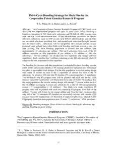 Third-Cycle Breeding Strategy for Slash Pine by the Cooperative Forest Genetics Research Program T. L. White, D. A. Huber and G. L. Powell1 Abstract: The Cooperative Forest Genetics Research Program (CFGRP) third-cycle s