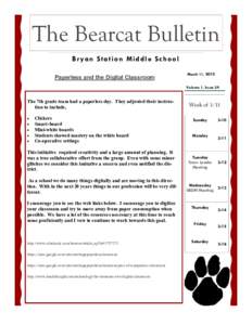 The Bearcat Bulletin B r y a n S t a t io n M i d d le S c h o o l Paperless and the Digital Classroom March 11, 2013 Volume 1, Issue 29