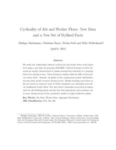 Cyclicality of Job and Worker Flows: New Data and a New Set of Stylized Facts R¨ udiger Bachmann, Christian Bayer, Stefan Seth and Felix Wellschmied∗ April 6, 2013