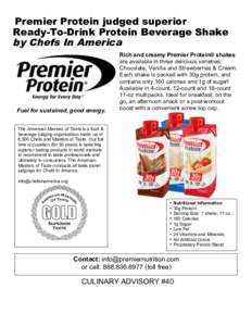 Premier Protein judged superior Ready-To-Drink Protein Beverage Shake by Chefs In America Fuel for sustained, good energy.