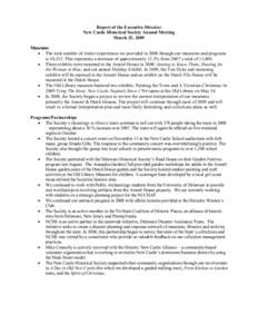 Report of the Executive Director New Castle Historical Society Annual Meeting March 25, 2009 Museums • The total number of visitor experiences we provided in 2008 through our museums and programs is 10,325. This repres
