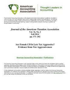 The American Accounting Association is the largest community of accountants in academia. Founded in 1916, we have a rich and reputable history built on leading-edge research and publications. The diversity of our members