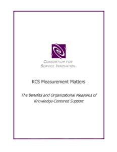   	
     KCS Measurement Matters The Benefits and Organizational Measures of